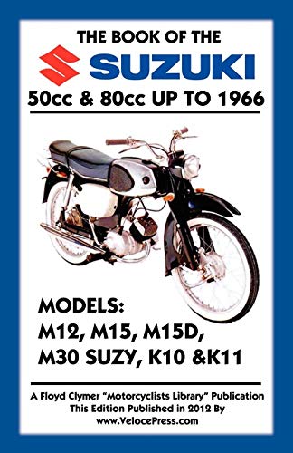 Beispielbild fr BOOK OF THE SUZUKI 50cc 80cc UP TO 1966 zum Verkauf von PBShop.store US