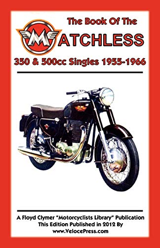 Beispielbild fr BOOK OF THE MATCHLESS 350 500cc SINGLES 19551966 zum Verkauf von PBShop.store US