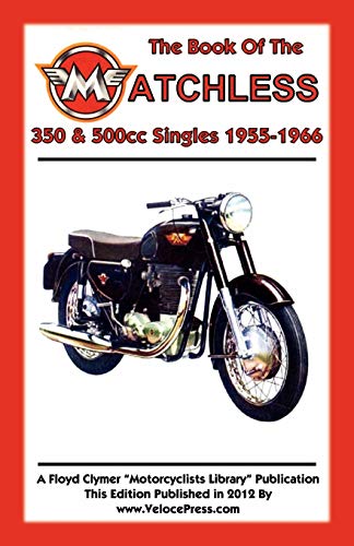 Stock image for BOOK OF THE MATCHLESS 350 500cc SINGLES 19551966 for sale by PBShop.store US