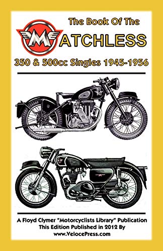 Beispielbild fr Book of the Matchless 350 500cc Singles 19451956 zum Verkauf von PBShop.store US