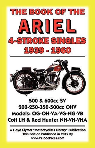 Stock image for BOOK OF THE ARIEL 4 STROKE SINGLES 19391960 for sale by PBShop.store US