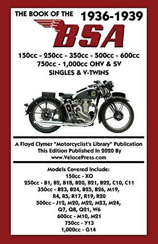 Stock image for BOOK OF THE 1936-1939 BSA 150cc - 250cc - 350cc - 500cc - 600cc - 750cc & 1,000cc OHV & SV SINGLES & V-TWINS for sale by GF Books, Inc.