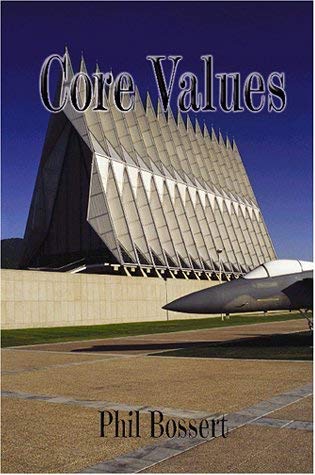 9781588510938: Core Values: A Novel about the United States Air Force Academy
