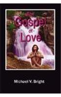 The Gospel of Love (9781588511478) by Michael V. Bright