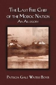 Stock image for The Last Free Chief of the Modoc Nation: An Allegory for sale by Oblivion Books