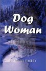 Imagen de archivo de Dog Woman a la venta por Hawking Books