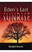 Stock image for Eden's Last Sunrise for sale by The Maryland Book Bank