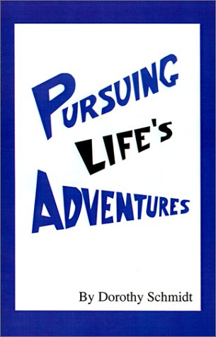 Beispielbild fr Pursuing Life's Adventures zum Verkauf von Wabash Museum Books