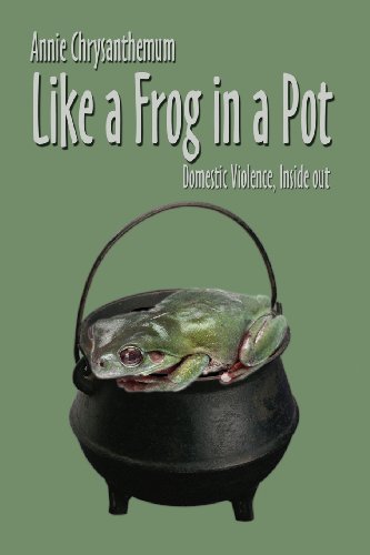 Beispielbild fr Like A Frog in a Pot - Domestic Violence, Inside Out zum Verkauf von Dr.Bookman - Books Packaged in Cardboard