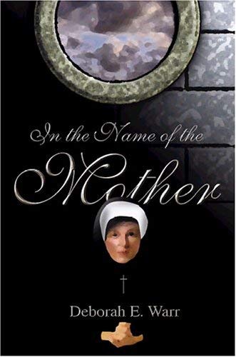 In The Name Of The Mother - Warr, Deborah