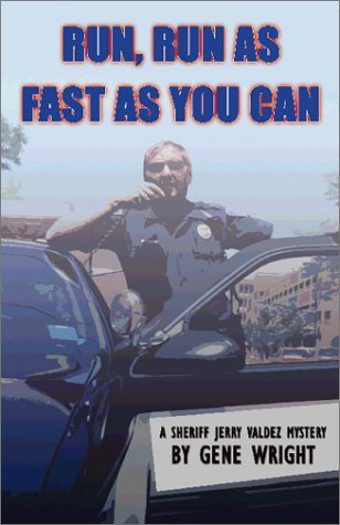 Stock image for Run, Run As Fast As You Can: A Sheriff Jerry Valdez Mystery for sale by HPB Inc.