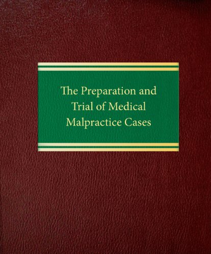 Stock image for The Preparation and Trial of Medical Malpractice Cases (Litigation Series) for sale by HPB-Red
