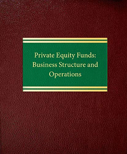 9781588520883: Private Equity Funds: Business Structure and Operations