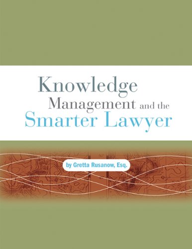 Stock image for Knowledge Management and the Smarter Lawyer for sale by ThriftBooks-Atlanta