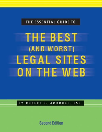 9781588521170: Essential Guide to the Best (& Worst) Legal Sites on the Web: Second Edition