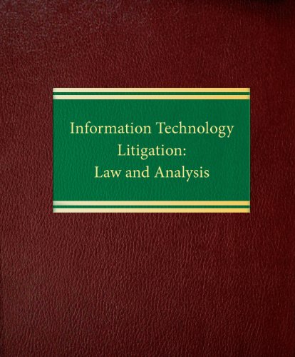 Stock image for Information Technology Litigation: Law and Analysis for sale by ThriftBooks-Dallas
