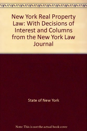 Stock image for New York Law Journal Practice Series - New York Real Property Law: With Decisions Of Interest and Columns From the New York Law Journal (2009 Edition) for sale by gearbooks