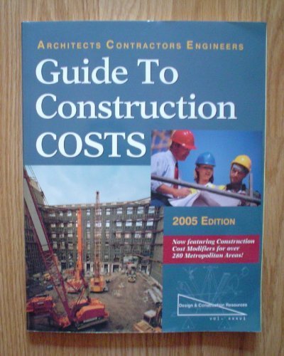 Stock image for Architects, Contractors & Engineers Guide to Construction Costs: 2005 for sale by Ergodebooks