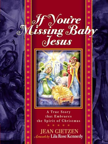 9781588600240: If You're Missing Baby Jesus: A True Story that Embraces the Spirit of Christmas