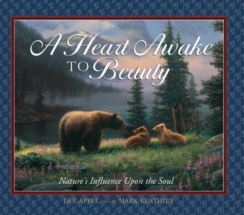 Imagen de archivo de Heart Awake to Beauty : Nature's Influence upon the Soul a la venta por Better World Books