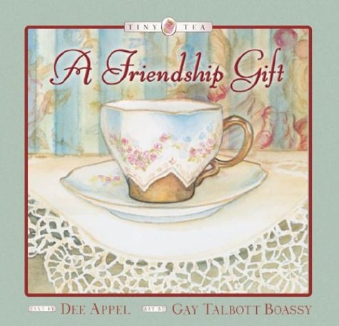 Beispielbild fr A Gift of Friendship (Tiny Tea) zum Verkauf von Wonder Book