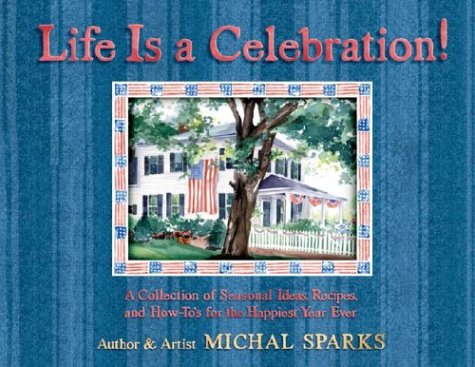 Life is a Celebration (9781588600455) by Sparks, Michal