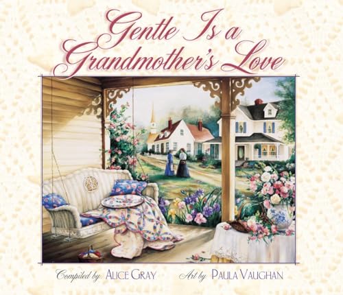 Stock image for Gentle is a Grandmother's Love for sale by Eatons Books and Crafts