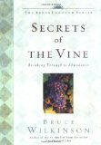 9781588600868: Secrets of the Vine: Breaking Through to Abundance (Breakthrough Series)