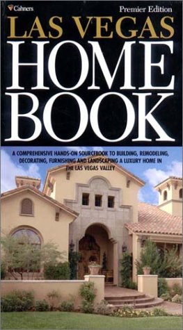 Stock image for Las Vegas Home Book: A Comprehensive Hands-On Sourcebook to Building, Remodeling, Decorating, Furnishing and Landscaping a Luxury Home in t for sale by ThriftBooks-Dallas