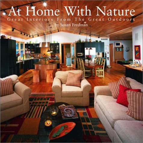 At Home with Nature: Great Interiors from the Great Outdoors