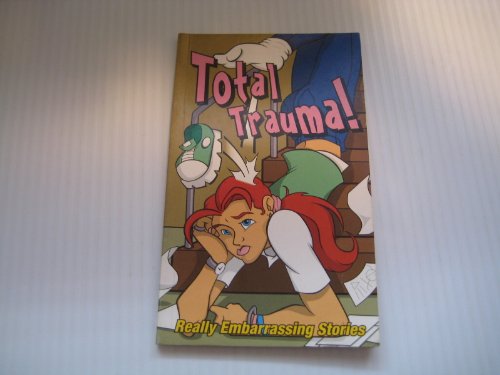 Stock image for Total Trauma! - Really Embarrassing Stories (Paperback) - by Rebecca Gomez for sale by Better World Books: West