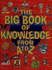 Stock image for THE BIG BOOK OF KNOWLEDGE A-Z for sale by ThriftBooks-Atlanta