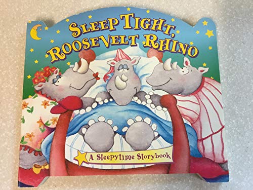 Beispielbild fr Sleep Tight, Roosevelt Rhino (A Sleeptime Storybook) zum Verkauf von ThriftBooks-Dallas