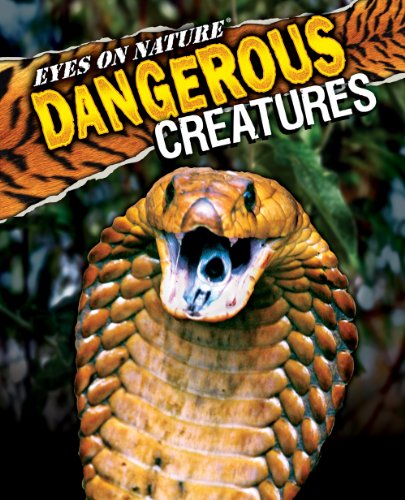 Beispielbild fr Eyes on Nature Dangerous Creatures zum Verkauf von Better World Books