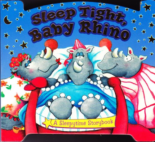 Beispielbild fr Sleep Tight, Baby Rhino (Sleepytime Storybooks) zum Verkauf von Read&Dream