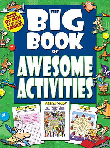 Imagen de archivo de The Big Book of Awesome Activities-From Search & Finds and Mazes to Spot the Differences and Word Searches, Hours of Fun for the Whole Family! a la venta por Gulf Coast Books