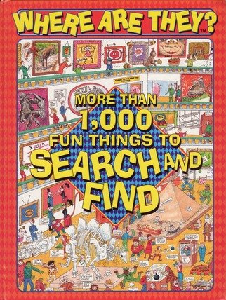 Stock image for Where Are They? Search & Find 1000 of Fun Things for sale by Better World Books
