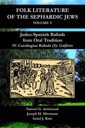 9781588711069: Judeo-Spanish Ballads from Oral Tradition/IV. Carolingian Ballads/(3): Gaiferos