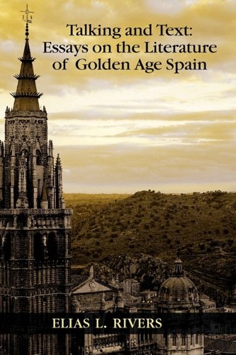 Stock image for Talking and Text: Essays on the Literature of Golden Age Spain (Juan de La Cuesta-Hispanic Monographs) for sale by Cambridge Rare Books