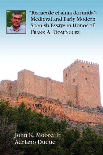 Imagen de archivo de Recuerde el alma dormida": Medieval and Early Modern Spanish Essays in Honor of Frank A. Dominguez (Juan De La Cuesta-Hispanic Monographs: Homenajes) a la venta por Ergodebooks