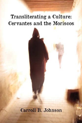 9781588711823: Transliterating a Culture: Cervantes and the Moriscos (Documentacion Cervantina)