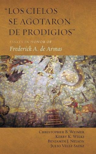 Beispielbild fr Los cielos se agotaron de prodigios: Essays in Honor of Frederick A. de Armas zum Verkauf von ThriftBooks-Atlanta