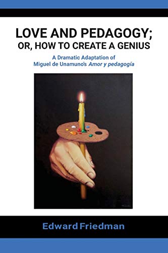 Beispielbild fr Love and Pedagogy; Or, How to Create a Genius zum Verkauf von ThriftBooks-Atlanta