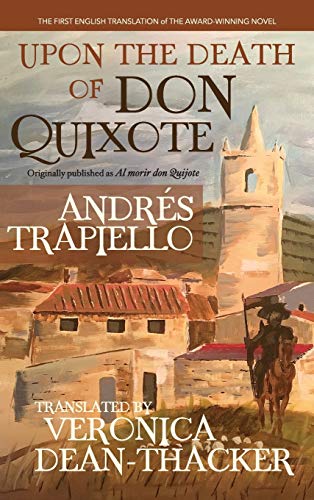 Imagen de archivo de Upon the Death of Don Quixote (HB): (Originally published as "Al morir don Quijote") (Serie de Traducciones Críticas, Band 12) a la venta por Buchpark