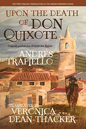 Imagen de archivo de Upon the Death of Don Quixote (PB): (Originally published as "Al morir don Quijote") (Serie de Traducciones Críticas, Band 12) a la venta por Buchpark
