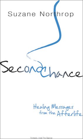 Beispielbild fr Second Chance : Healing Messages from the Afterlife zum Verkauf von Better World Books