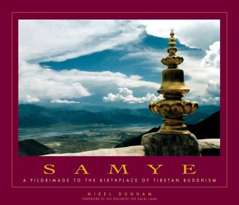 Stock image for Samye: A Pilgrimage to the Birthplace of Tibetan Buddhism for sale by Books of the Smoky Mountains