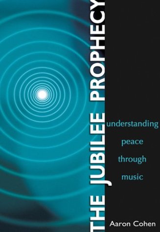 Imagen de archivo de THE JUBILEE PROPHECY. Understanding Peace Through Music a la venta por Cornerstone Books