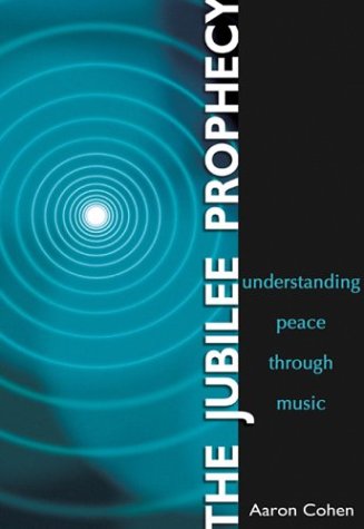 Stock image for THE JUBILEE PROPHECY. Understanding Peace Through Music for sale by Cornerstone Books