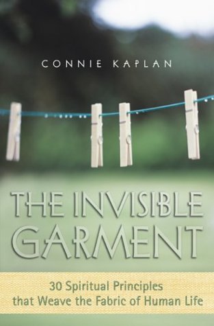 Stock image for The Invisible Garment: 30 Spiritual Principles That Weave the Fabric of Human Life for sale by Hafa Adai Books
